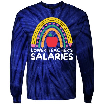 Lower Teacher's Salaries Tie-Dye Long Sleeve Shirt