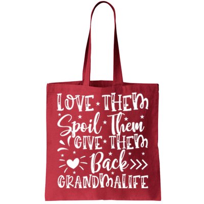 Love Them Spoil Them Give Them Back Tote Bag