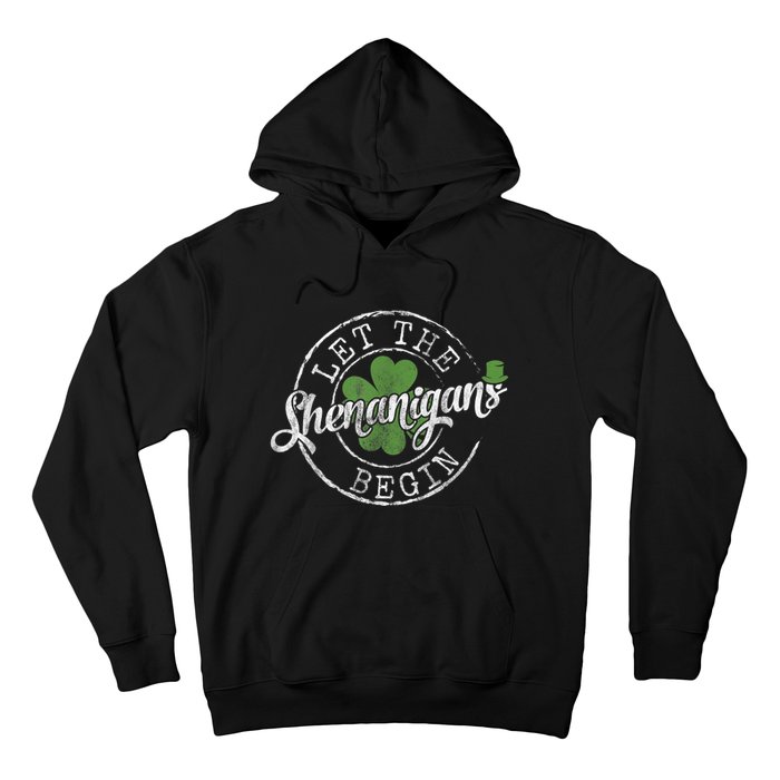 Let The Shenanigans Begin Funny Clovers St Patrick's Day Hoodie