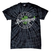 Let The Shenanigans Begin Funny Clovers St Patrick's Day Tie-Dye T-Shirt