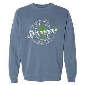 Let The Shenanigans Begin Funny Clovers St Patrick's Day Garment-Dyed Sweatshirt