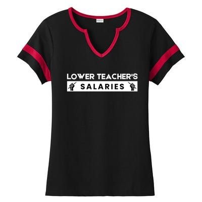 Lower Teacher's Salaries Ladies Halftime Notch Neck Tee