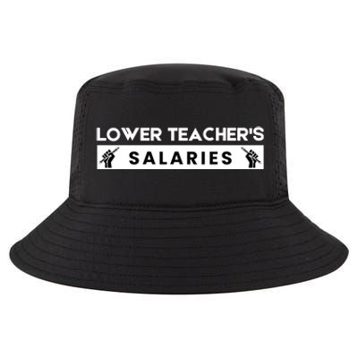 Lower Teacher's Salaries Cool Comfort Performance Bucket Hat