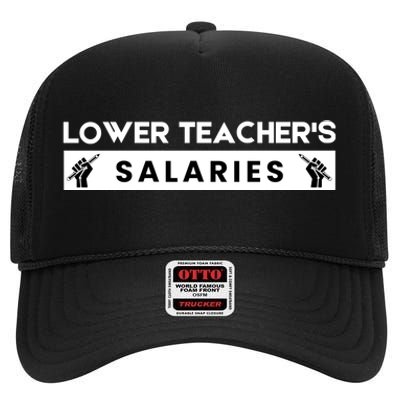 Lower Teacher's Salaries High Crown Mesh Back Trucker Hat