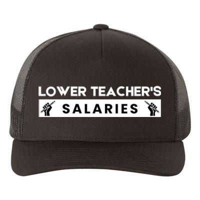 Lower Teacher's Salaries Yupoong Adult 5-Panel Trucker Hat