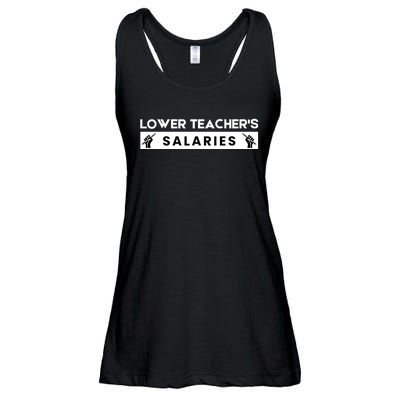 Lower Teacher's Salaries Ladies Essential Flowy Tank