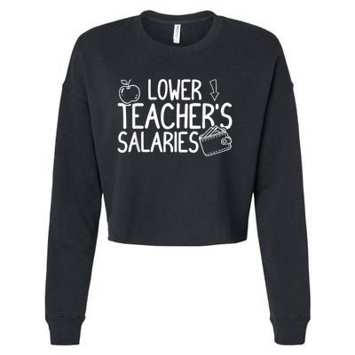 Lower Teacher Salaries Lower Teachers Salaries Cropped Pullover Crew