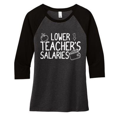 Lower Teacher Salaries Lower Teachers Salaries Women's Tri-Blend 3/4-Sleeve Raglan Shirt