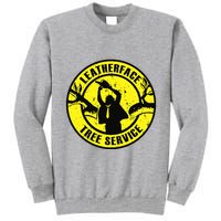 Leatherface Tree Service Tall Sweatshirt