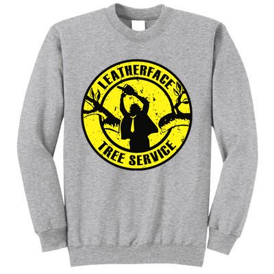 Leatherface Tree Service Tall Sweatshirt