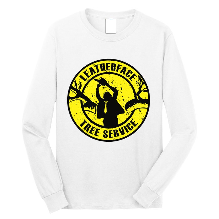 Leatherface Tree Service Long Sleeve Shirt