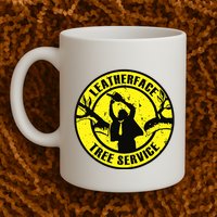Leatherface Tree Service Mug