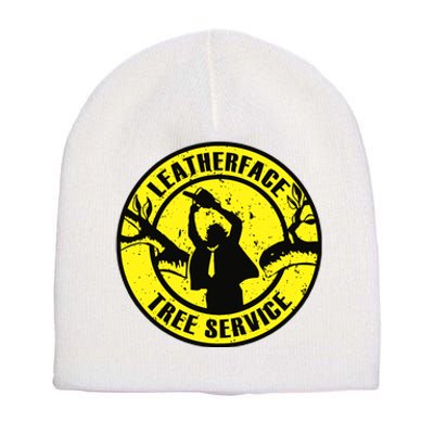 Leatherface Tree Service Short Acrylic Beanie