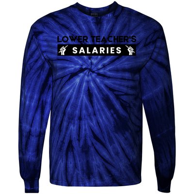 Lower Teacher's Salaries Tie-Dye Long Sleeve Shirt