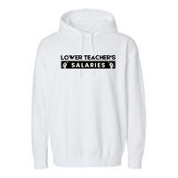 Lower Teacher's Salaries Garment-Dyed Fleece Hoodie