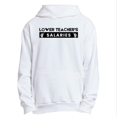 Lower Teacher's Salaries Urban Pullover Hoodie