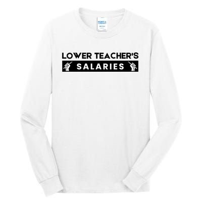 Lower Teacher's Salaries Tall Long Sleeve T-Shirt