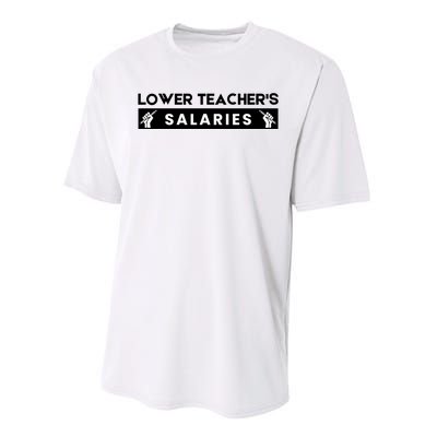 Lower Teacher's Salaries Performance Sprint T-Shirt