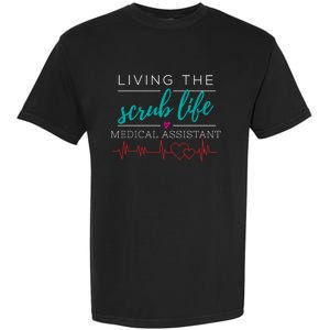 Living The Scrub Life Nurse Medical Assistant Cool Gift Garment-Dyed Heavyweight T-Shirt