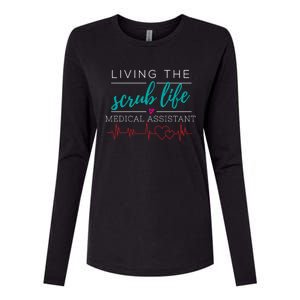 Living The Scrub Life Nurse Medical Assistant Cool Gift Womens Cotton Relaxed Long Sleeve T-Shirt