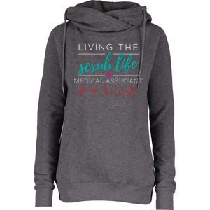 Living The Scrub Life Nurse Medical Assistant Cool Gift Womens Funnel Neck Pullover Hood