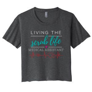 Living The Scrub Life Nurse Medical Assistant Cool Gift Women's Crop Top Tee