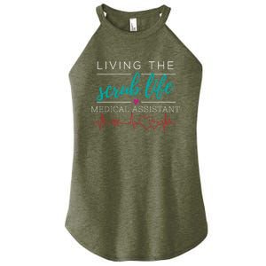 Living The Scrub Life Nurse Medical Assistant Cool Gift Women's Perfect Tri Rocker Tank