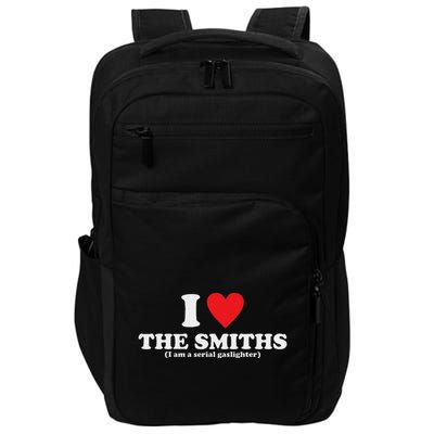 Love The Smiths (I Am A Serial Gaslighter) Apparel Impact Tech Backpack