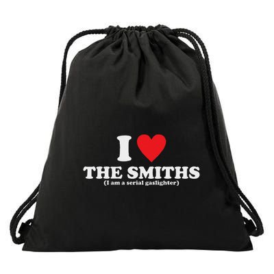 Love The Smiths (I Am A Serial Gaslighter) Apparel Drawstring Bag