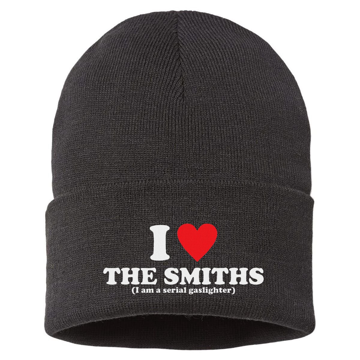 Love The Smiths (I Am A Serial Gaslighter) Apparel Sustainable Knit Beanie