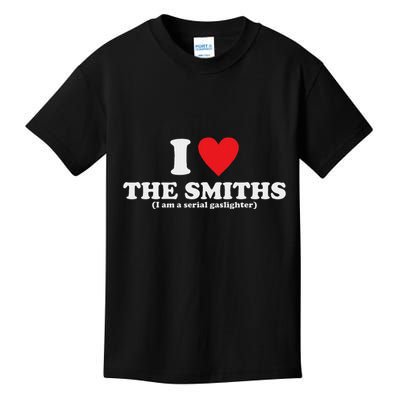 Love The Smiths (I Am A Serial Gaslighter) Apparel Kids T-Shirt