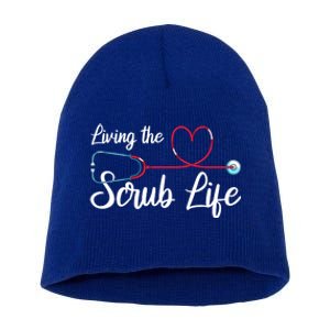 Living The Scrub Life Stethoscope Nursing Nursery Nurse Cool Gift Short Acrylic Beanie