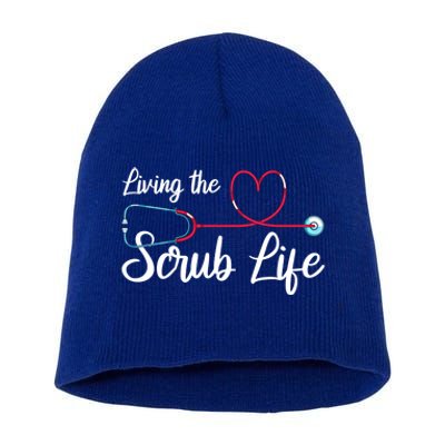 Living The Scrub Life Stethoscope Nursing Nursery Nurse Cool Gift Short Acrylic Beanie