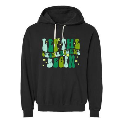 Let The Shenanigans Begin Groovy St Patricks Day Garment-Dyed Fleece Hoodie