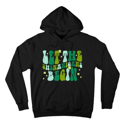 Let The Shenanigans Begin Groovy St Patricks Day Hoodie