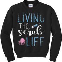 Living The Scrub Life Nurse Kids Sweatshirt