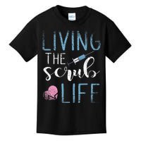 Living The Scrub Life Nurse Kids T-Shirt