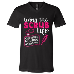 Living The Scrubs Life Certified Nursing Assistant CNA V-Neck T-Shirt