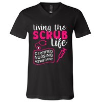 Living The Scrubs Life Certified Nursing Assistant CNA V-Neck T-Shirt