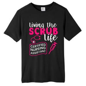 Living The Scrubs Life Certified Nursing Assistant CNA Tall Fusion ChromaSoft Performance T-Shirt