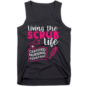 Living The Scrubs Life Certified Nursing Assistant CNA Tank Top