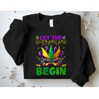 Let The Shenanigans Begin Mardi Gras Sweatshirt