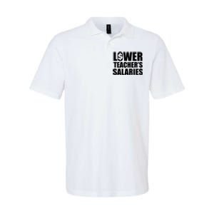 Lower Teacher Salaries Funny Low Pay For Teachers Softstyle Adult Sport Polo