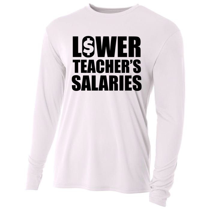 Lower Teacher Salaries Funny Low Pay For Teachers Cooling Performance Long Sleeve Crew