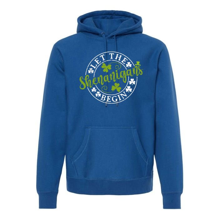 Let The Shenanigans Begin Clovers Shamrocks St Patricks Day Premium Hoodie