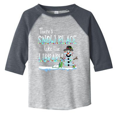 Librarian ThereS Snow Place Like The Library Christmas Snow Toddler Fine Jersey T-Shirt