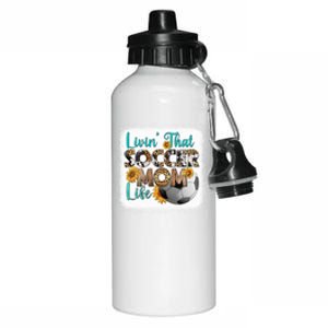 Livin That Soccer Mom Life Cool Gift Sunflower Leopard Soccer Ball Gift Aluminum Water Bottle