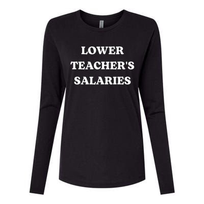 Lower Teacher Salaries Funny Low Pay For Teachers Womens Cotton Relaxed Long Sleeve T-Shirt