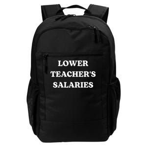 Lower Teacher Salaries Funny Low Pay For Teachers Daily Commute Backpack