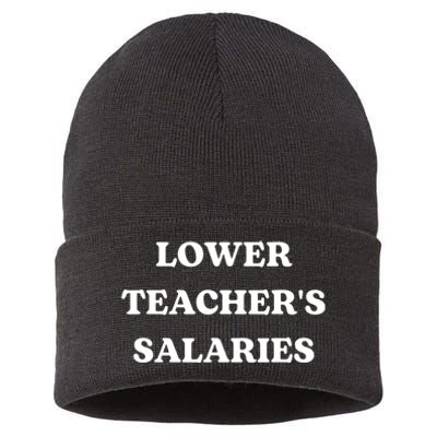 Lower Teacher Salaries Funny Low Pay For Teachers Sustainable Knit Beanie